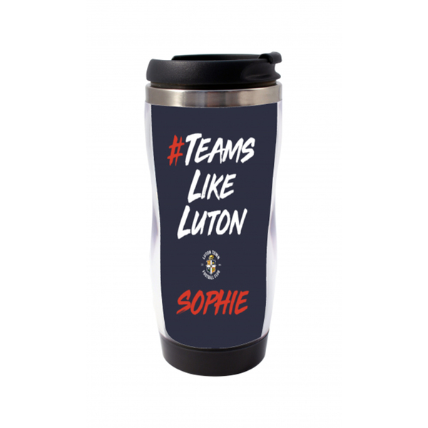 Luton Town Personalised #TeamsLikeLuton Travel Mug